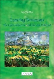 Cover of: Leaving Parnassus: The Lyric Subject in Verlaine and Rimbaud. (Faux Titre)