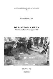 Cover of: De Zanzibar à Kilwa: relations conflictuelles en pays swahili