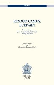 Cover of: Renaud Camus, écrivain: le verbe manque pour être au monde et n'être rien (Henry Bauchau)