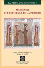 Cover of: Marmontel: une rhétorique de l'apaisement