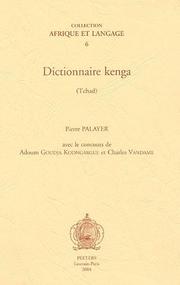 Cover of: Dictionnaire kenga (Tchad) by Pierre Palayer