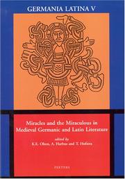 Cover of: Miracles and the miraculous in medieval Germanic and Latin literature: Germania Latina V