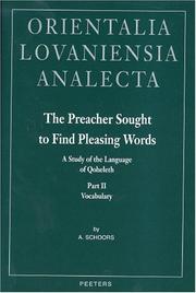 Cover of: The Preacher Sought To Find Pleasing Words: A Study Of The Language Of Qoheleth, Vocabulary (Orientalia Lovaniensia Analecta) PART 2