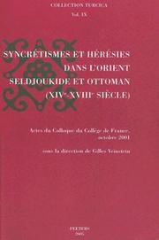 Cover of: Syncretismes Et Heresies Dans L'orient Seldjoukide et Ottoman: XIV- XVIII Siecle (Collection Turcica)