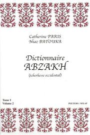 Cover of: Dictionnaire Abzakh Tcherkesse Occidental by Catherine Paris