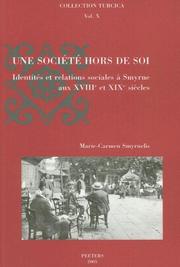 Cover of: Une société hors de soi by M.-C Smyrnelis