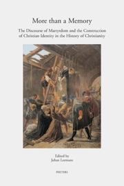 Cover of: More Than a Memory: The Discourse of Martyrdom and the Construction of Christian Identity (Annua Nuntia Lovaniensia) (Annua Nuntia Lovaniensia)