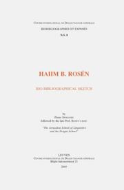 Cover of: Haiim B. Rosén. Bio-bibliographical Sketch Followed by the Late Prof. Rosén's Text: The Jerusalem School of Linguistics And the Prague School (Biobibliographies Et Exposes Nouvelle Serie)