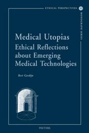Cover of: Medical Utopias: Ethical Reflections about Emerging Medical Technologies (Ethical Perspectives Monograph) (Ethical Perspectives Monograph Series)