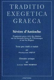 Cover of: Fragments grecs tirés des chaînes sur les derniers livres de l'Octateuque et sur les Règnes by Severus of Antioch