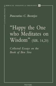 Cover of: Happy the One Who Meditates on Wisdom (Sir. 14,20): Collected Essays on the Book of Ben Sira (Contributions to Biblical Exegesis & Theology) (Contributions to Biblical Exegesis & Theology)