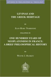 Cover of: Levinas and the Greek Heritage: Followed By, One Hundred Years of Neoplatonism in France: Brief Philosophical History