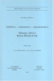 Cover of: Coptica - Gnostica - Manichaica: Melanges Offerts a Wolf-peter Funk (Bibliotheque Copte De Nag Hammadi. Section "Etudes")