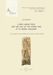 Tell Ahmar II. A New Luwian Stele and the Cult of the Storm-God at Til Barsib-Masuwari by Guy Bunnens, J. David Hawkins
