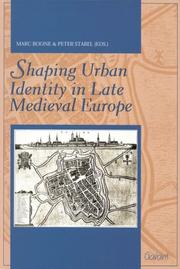 Cover of: Shaping urban identity in late Medieval Europe =: L'apparition d'une identité urbaine dans l'Europe du bas moyen âge