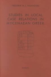 Studies in local case relations in Mycenaean Greek by F. M. J. Waanders