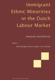 Cover of: IMMIGRANT ETHNIC MINORITIES IN THE DUTCH LABOUR MARKET by H. B. Entzinger, F. Tazelaar, Hans Entzinger, Jackues Siegers, Frits Tazelaar, Hans Entzinger, Jackues Siegers, Frits Tazelaar