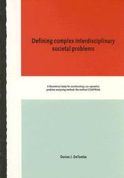 Cover of: Defining complex interdisciplinary societal problems: a theoretical study for constructing a co-operative problem analyzing method: the method COMPRAM