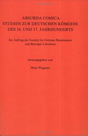 Cover of: Absurda Comica Studien zur deutschen Komodie des 16. und 17. Jahrhunderts. Im Auftrag der Society for German Renaissance and Baroque Literature (Daphnis 17, Heft 1)