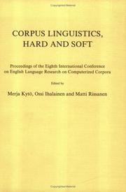 Cover of: Corpus linguistics, hard and soft by International Conference on English Language Research on Computerized Corpora (8th 1987 Helsinki, Finland)