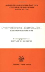 Cover of: Literaturdidaktik - LektUrekanon - Literaturunterricht.(Amsterdamer Beitrage zur neueren Germanistik 30) by Detlef C. Kochan