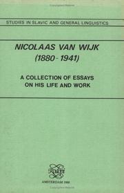 Cover of: Nicolaas van Wijk (1880-1941) by with an introduction by F.B.J. Kuiper ; edited by B.M. Groen, J.P. Hinrichs, W.R. Vermeer.