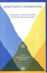 Cover of: Something Understood. Studies in Anglo-Dutch Literary Translation. (DQR Studies in Literature 5) (DQR studies in literature) by Bart WESTERWEEL, Theo d' Haen