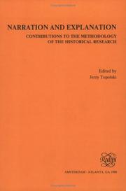Cover of: NARRATION AND EXPLANATION. Contributions to the Methodology of the Historical Research. (Poznan Studies in the Philosophy of the Sciences and the Hum)