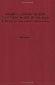 Cover of: Tradition and Re-Creation in 13th Century Romance: 'La Manekine' and 'Jehan et Blonde' by Philippe de Remi (Faux Titre, No. 48) (Faux Titre)