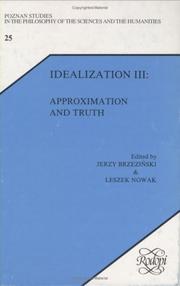 Cover of: Idealization III: Approximation and Truth (Poznan Studies in the Philosophy of the Sciences and the Humanities) (Poznan Studies in the Philosophy of the Sciences and the Humanities)