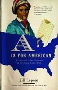 Cover of: A Is for American: Letters and Other Characters in the Newly United States