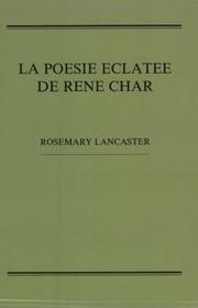 Cover of: La Poesie Eclatee de Rene Char by Rosemary Lancaster, Rosemary Lancaster