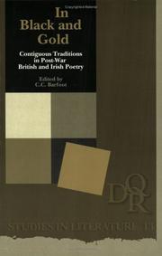 Cover of: In Black And GoldCONTIGUOUS TRADITIONS IN POST-WAR BRITISH AND IRISH POETRY. (DQR Studies in Literature 13)