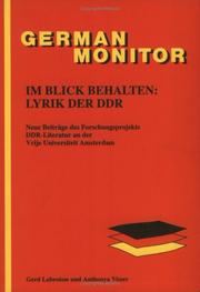 Cover of: Im Blick behalten: Lyrik der DDR : neue Beiträge des Forschungsprojekts DDR-Literatur an der Vrije Universiteit Amsterdam