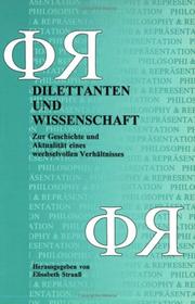 Cover of: Dilettanten Und Wissenschaft Zur Geschichte Und Aktualitat Eines Wechselvollen Verhaltnisses (Philosophy & representation) (Philosophy & representation)