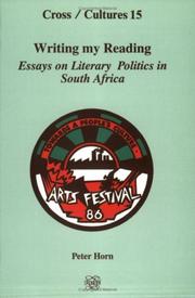 Cover of: Writing My Reading: Essays on Literary Politics in South Africa (Cross/Cultures) (Cross/Cultures)