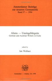 Cover of: Aliens - Uneingeburgerte: German and Austrian Writers in Exile (Amsterdamer Beitrage Zur Neueren Germanistik ; 37) (Amsterdamer Beitrage Zur Neueren Germanistik ; 37)