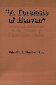 Cover of: A foretaste of heaven: Friedrich Hölderlin in the context of Württemberg pietism