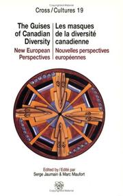Cover of: The Guises of Canadian diversity by edited by Serge Jaumain & Marc Maufort = Les Masques de la diversité canadienne : nouvelles perspectives européennes / édité par Serge Jaumain & Marc Maufort.