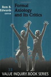 Cover of: Formal Axiology And Its Critics.(Value Inquiry Book Series 33) by Rem B. Edwards, Rem B. Edwards