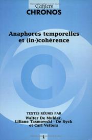 Cover of: Anaphores temporelles et (in-)cohérence by textes réunis par Walter de Mulder, Liliane Tasmowski-De Ryck et Carl Vetters.