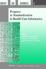 Cover of: Progress in standardization in health care informatics by edited by Georges J.E. De Moor, Clement McDonald, and Jaap Noothoven van Goor.