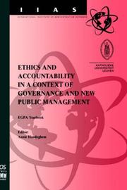 Cover of: Ethics and Accountability in a Context of Governance and New Public Management: EGPA Yearbook (International Institute of Administrative Sciences Monographs, ... of Administrative Sciences Monographs)