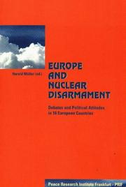 Cover of: Europe and nuclear disarmament: debates and political attitudes in 16 European countries