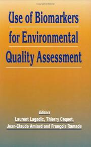Cover of: Use of Biomarkers for Environmental Quality Assessment | Jean-claude Amiard
