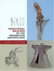 Cover of: Traditional weapons of the Indonesian Archipelago by Albert G. van Zonneveld