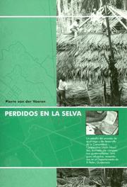 Cover of: Perdidos en la selva: un estudio del proceso de re-arraigo y de desarrollo local de la Comunidad-Cooperativa Unión Maya Itzá, formada por campesinos guatemaltecos, antiguos refugiados, reasentados en el Departamento de El Petén, Guatemala