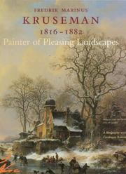 Cover of: Fredrik Marinus Kruseman, 1816-1882, painter of pleasing landscapes: a biography with a catalogue raisonné
