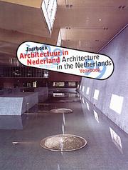 Cover of: Architecture In The Netherlands, Yearbook 1998-1999 (Architecture in the Netherlands Yearbook)
