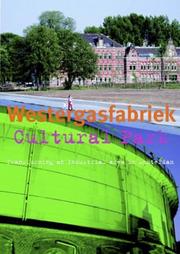 Cover of: Westergasfabriek Cultural Park: Transformation of a Former Industrial Site in Amsterdam